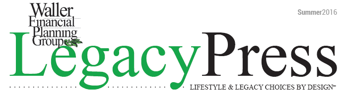 Waller Financial's Quarterly Legacy Press Newsletter - Summer edition