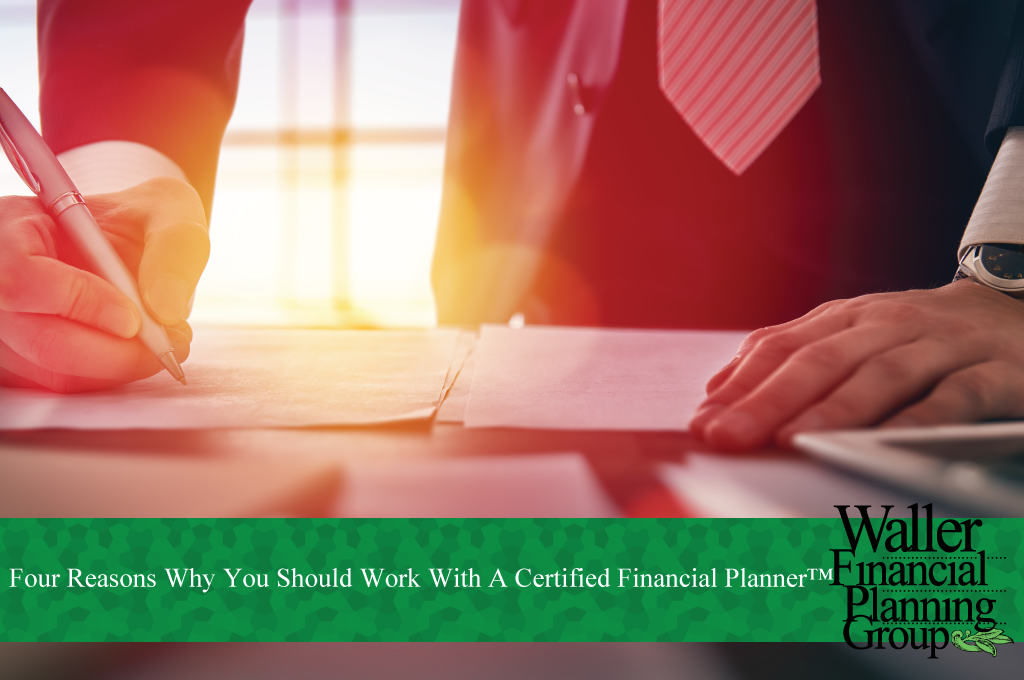 why should I work with a Certified financial planner?