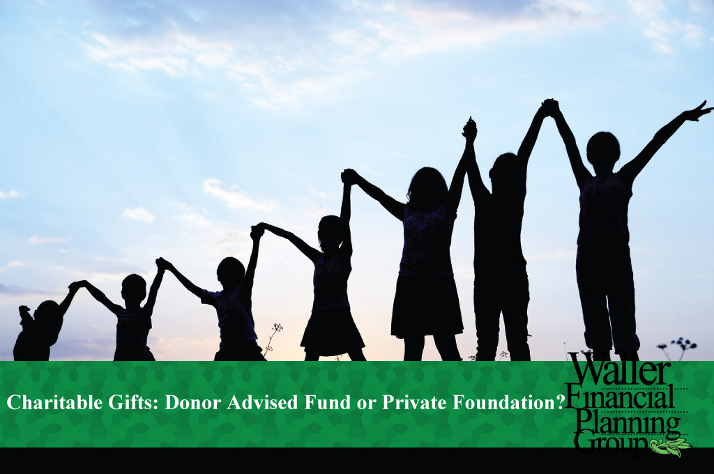 Donor Advised Fund or Private Foundation?