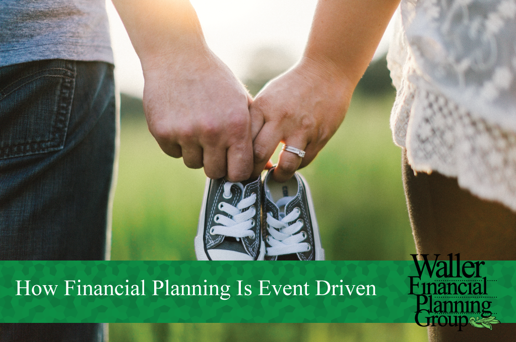 Financial Planning is often driven by personal events