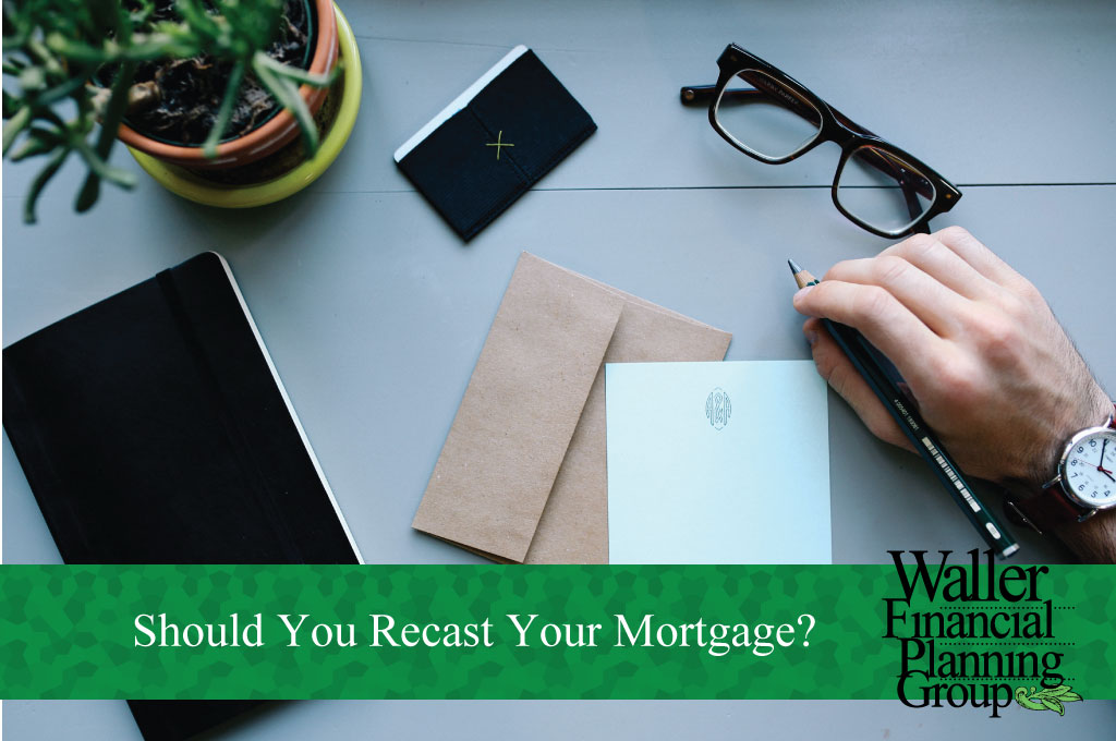 should you recast your mortgage?