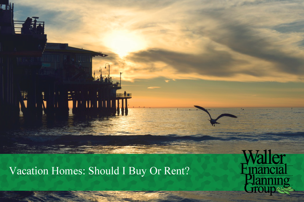 Vacations Homes: Renting vs Buying