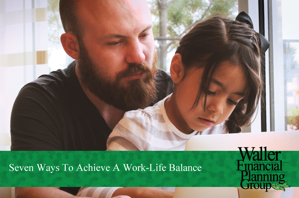 seven tips to achieve a work-life balance