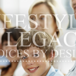 Lifestyle & Legacy Choices by Design